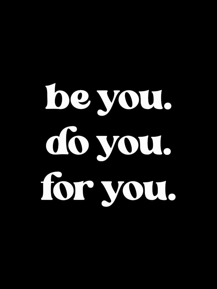 Inspirational Be You Do You For You 2