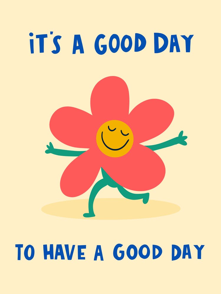 Good Day to Have a Good Day