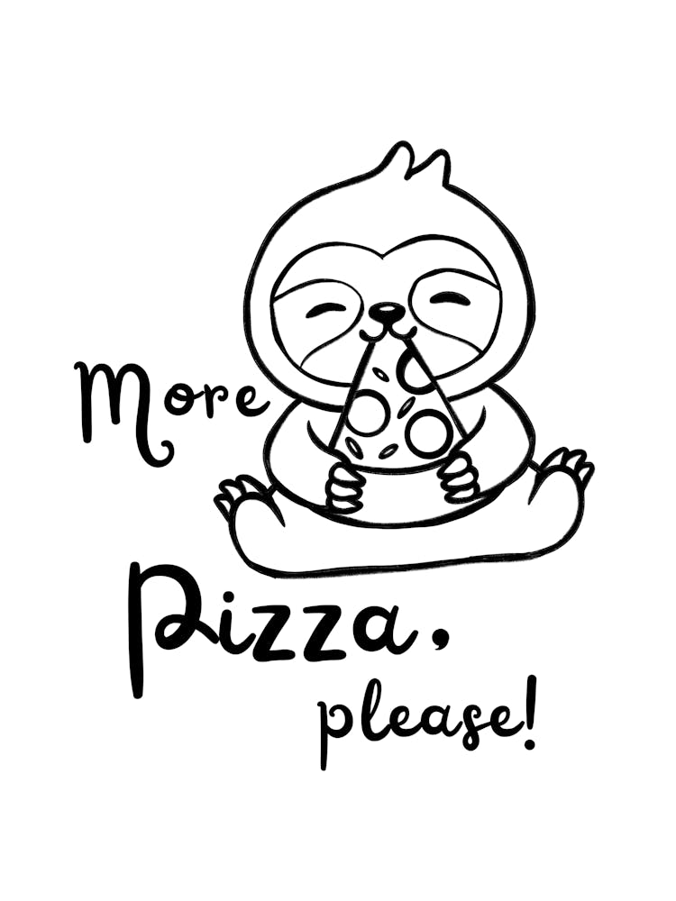 More Pizza, please! | Pizza, Sloth, Humor, Food, Art, Minimalism, Monochrome, Funny, Design, Illustration, Lazy, Quirky