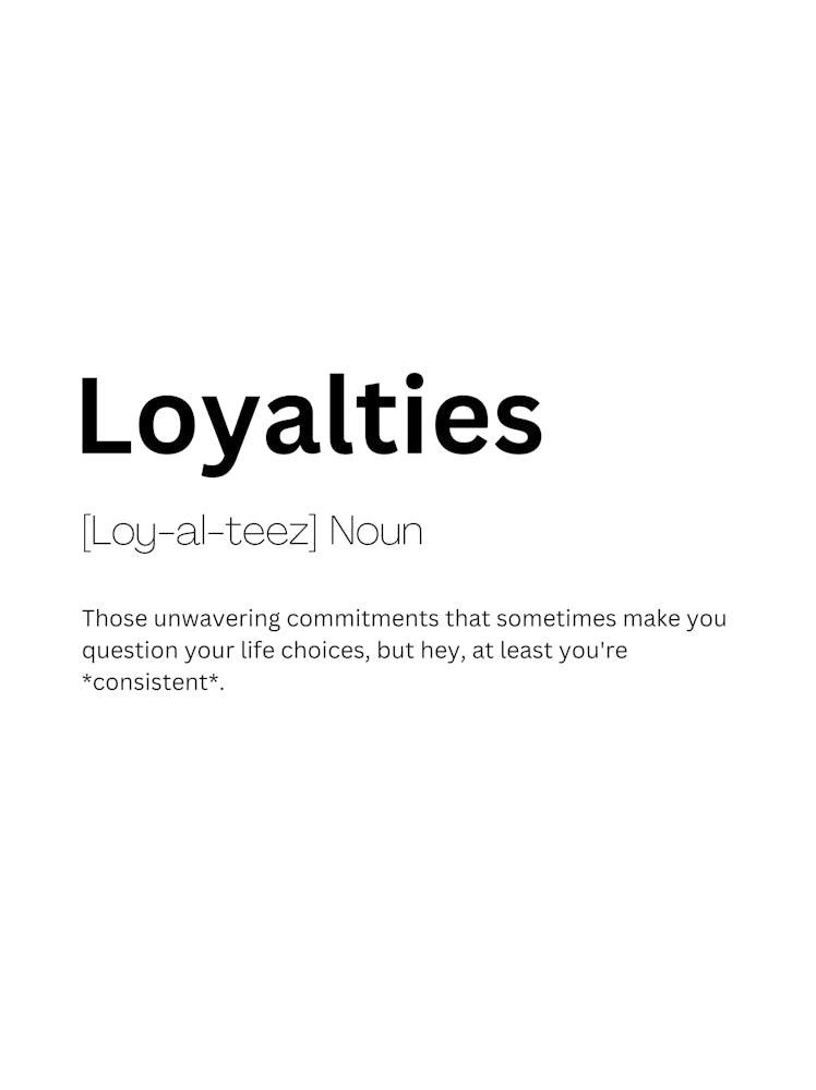 Loyalties Definition Meaning