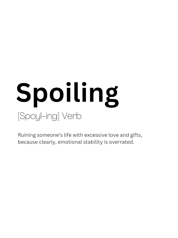 Spoiling Definition Meaning