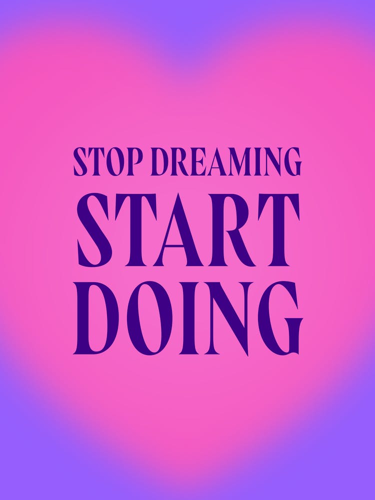 Typography Quote Retro Funky Pink Purple Bold Office Motivation Inspiration Girly 90s Stop Dreaming Start Doing