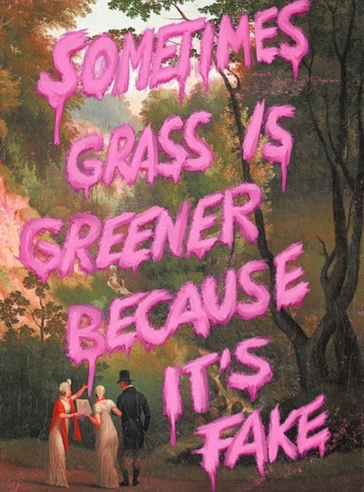 Sometimes Grass Is Greener Because It'S Fake