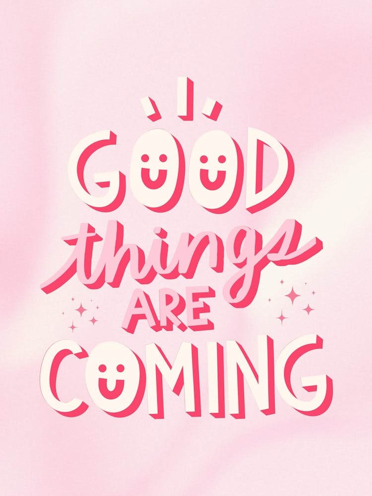 Good Things Are Coming 3