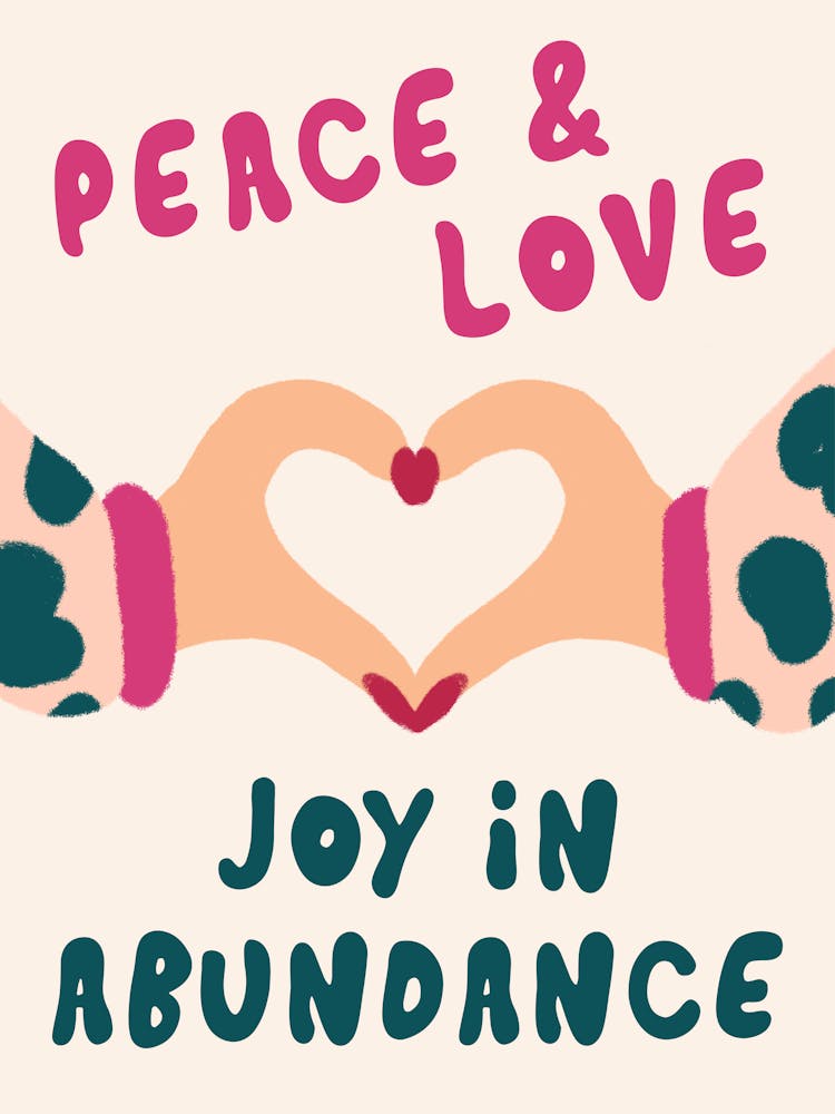Peace Love Joy in Abundance Hand Drawn Illustrated Art