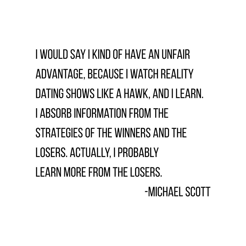 I Watch Reality Dating Shows Like A Hawk Michael Scott Quote