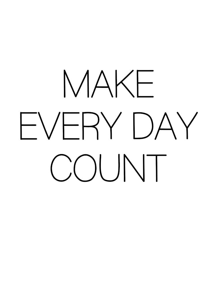 Make Every Day Count Motivational