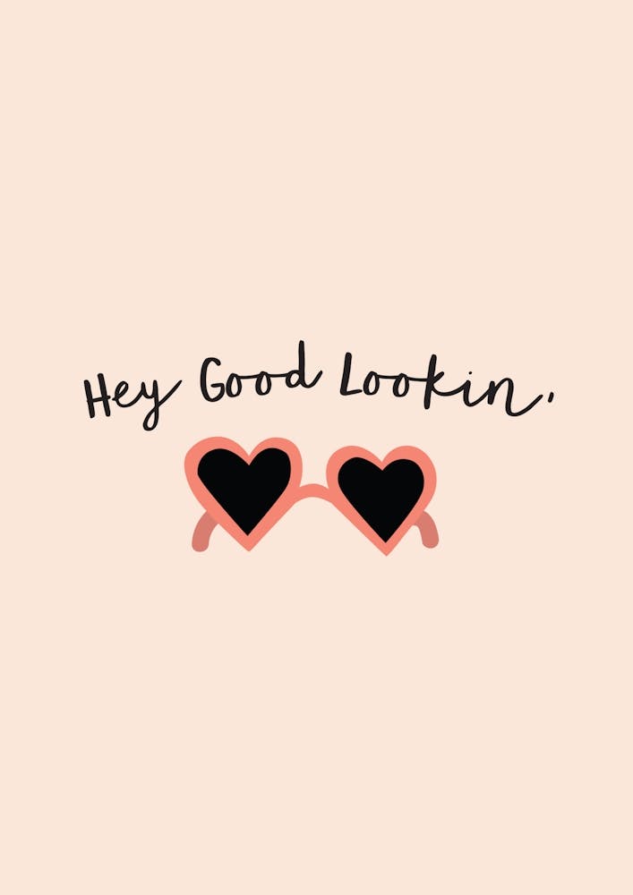 Hey Good Looking
