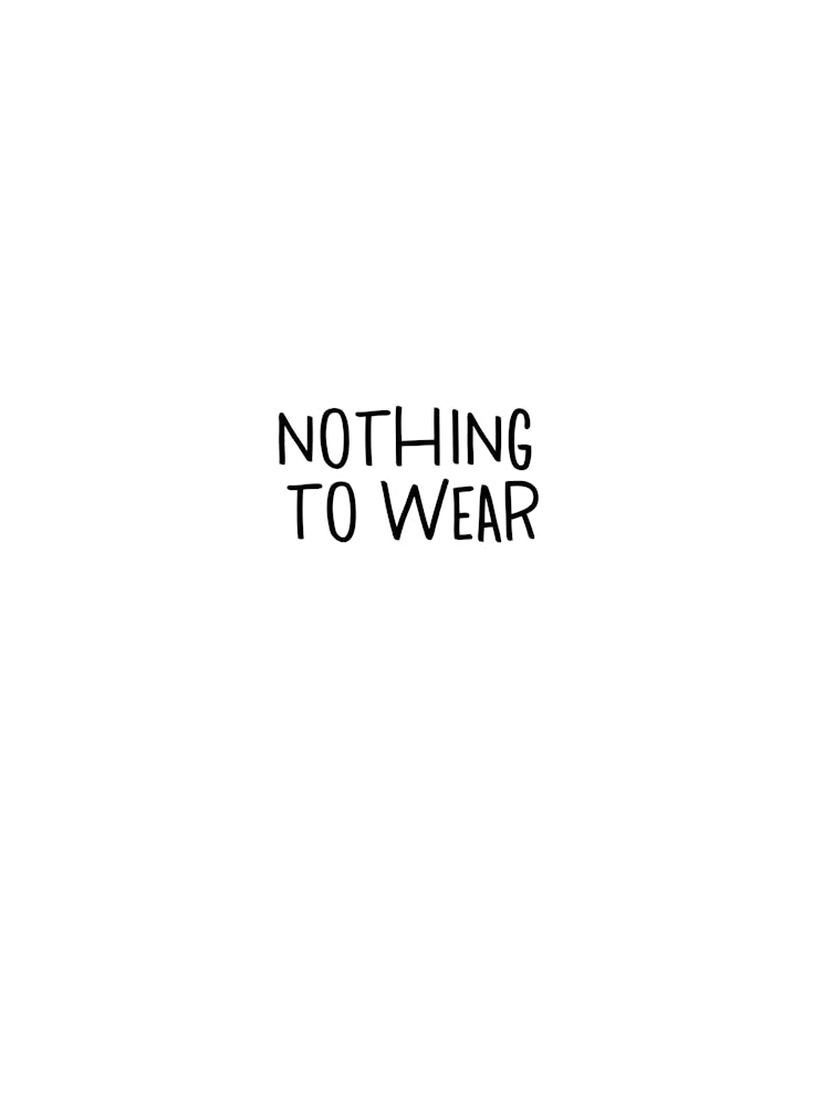 Nothing To Wear Poster – Minimalist Funny Quote Illustration