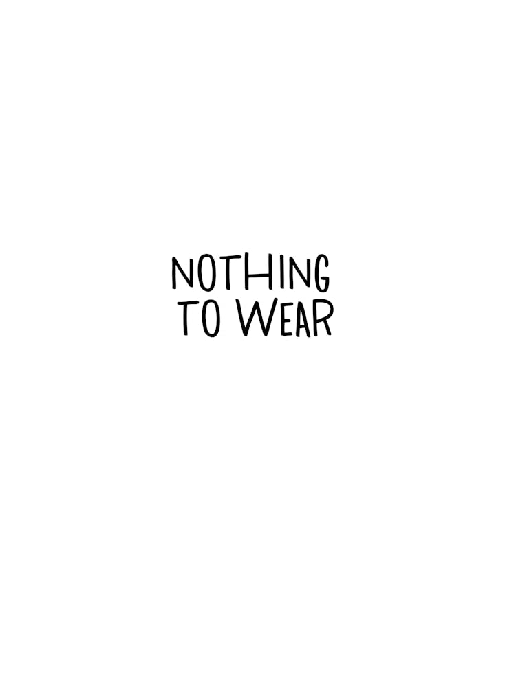 Nothing To Wear Poster – Minimalist Funny Quote Illustration