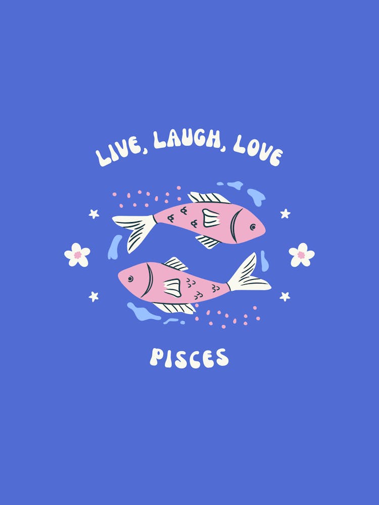 Live Laugh Love Pisces