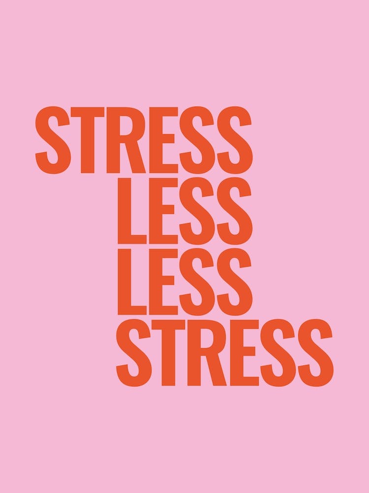 Pink And Red Stress Less Typographic