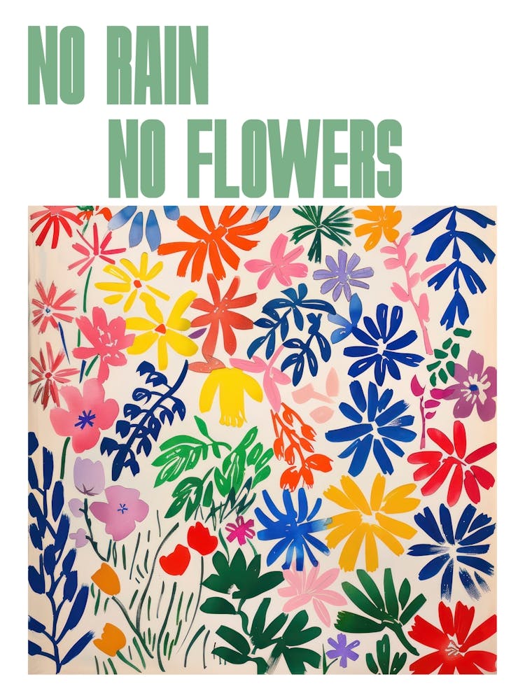 No Rain No Flowers Poster Summer Flowers Painting Matisse Style 7