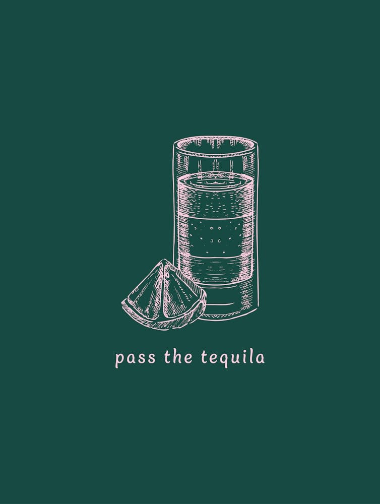 Pass The Tequila - Teal And Pink