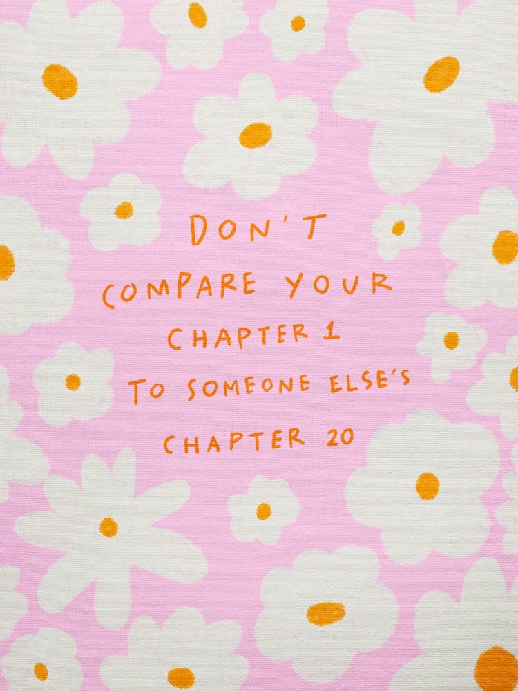 Don'T Compare Your Chapter 1 To Chapter 20