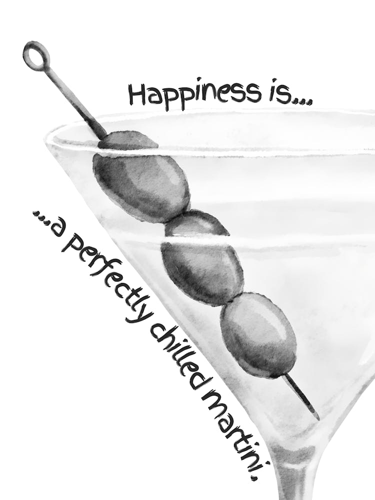 Happiness Is A Perfectly Chilled Martini