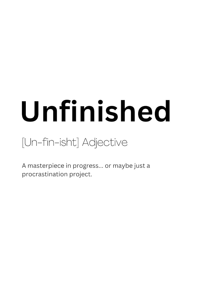 Unfinished Definition Meaning