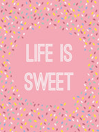 Life Is Sweet