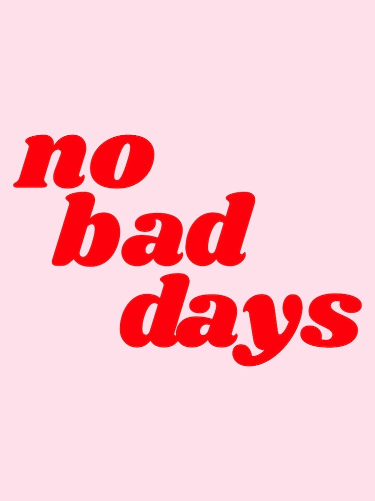 No Bad Days III