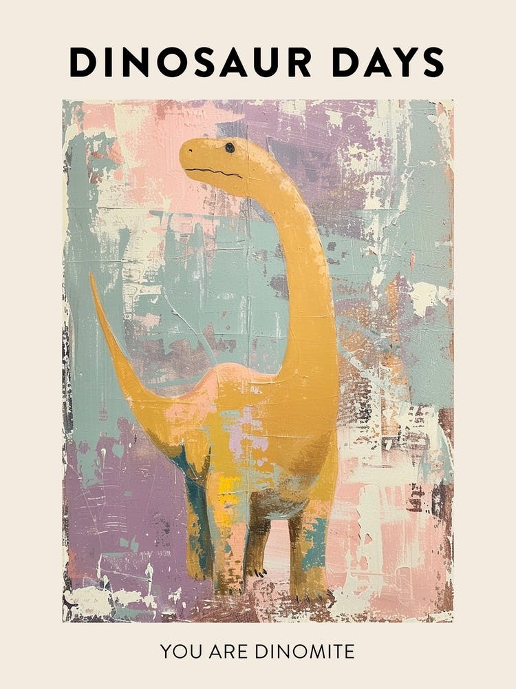 You Are Dinomite Dinosaur Poster 10