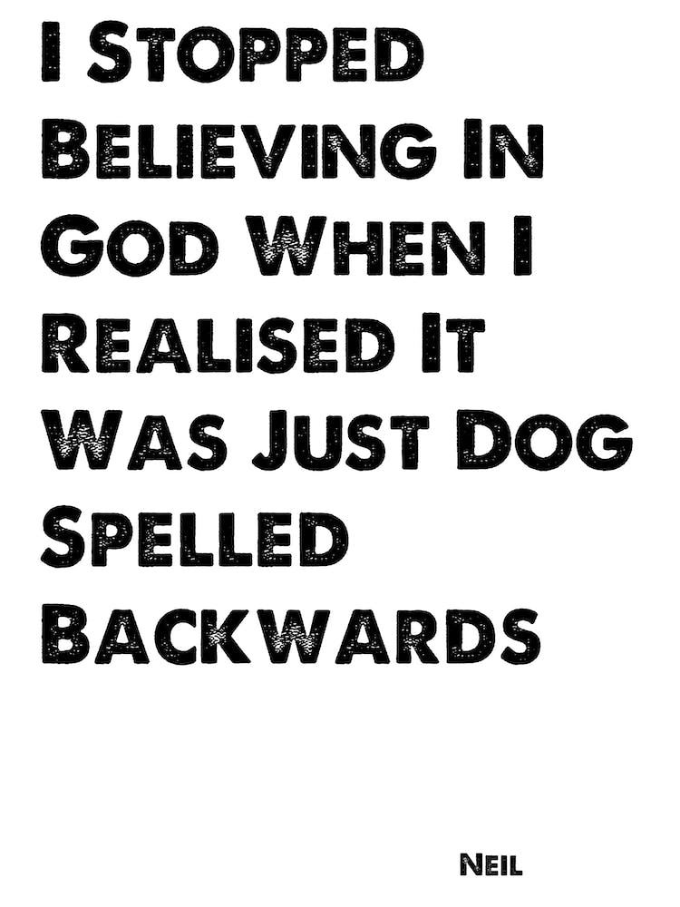 The Inbetweeners, Quote, Neil, God Is Just Dog Spelled Backwards