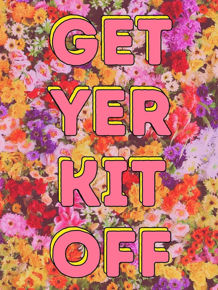 Get Your Kit Off - Yorkshire - Floral Print
