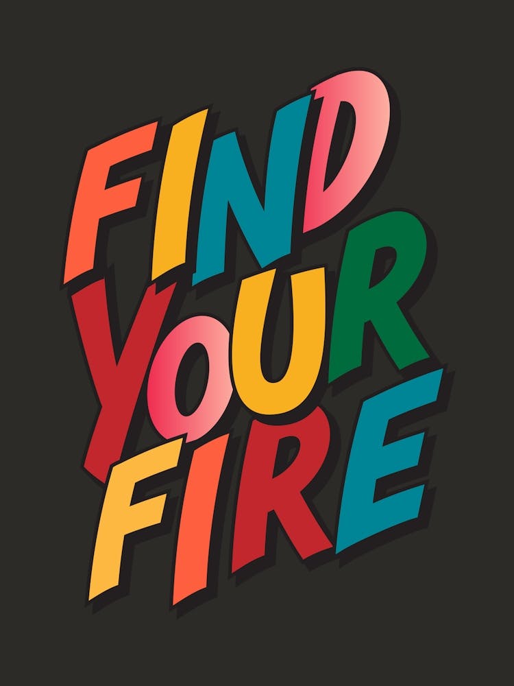 Find Your Fire 2
