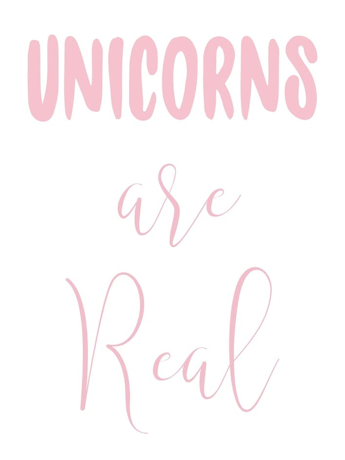 Unicorns Are Real I
