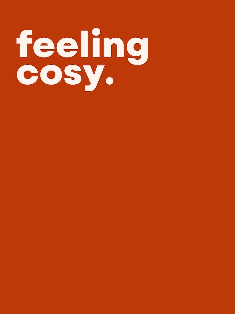 Feeling Cosy