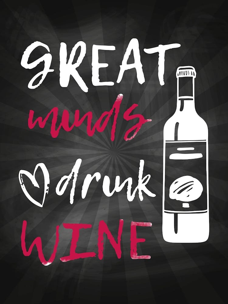 Great Minds Drink Wine — wine poster, kitchen poster, wine print