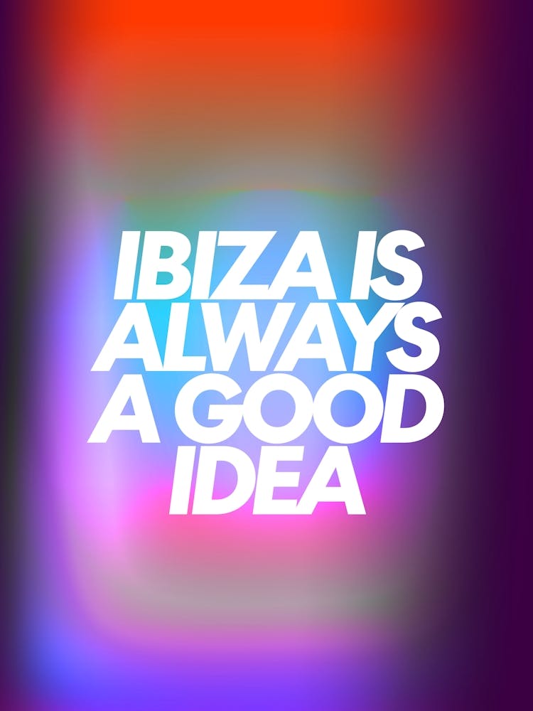 Ibiza Is
