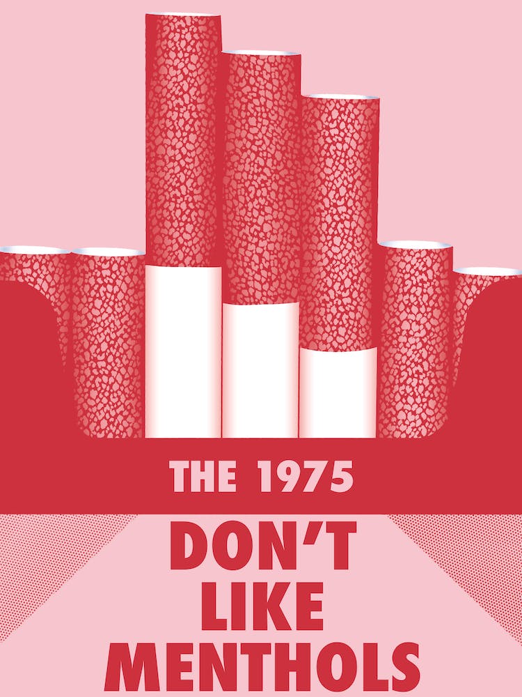 The 1975 Don't Like Menthols Red Pink Print