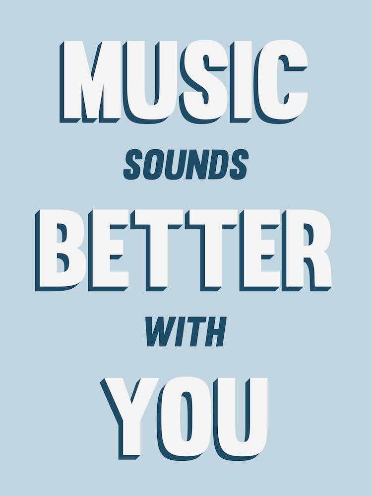 Blue Typographic Music Sounds Better With You