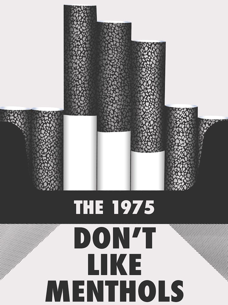 The 1975 Don't Like Menthols Black White Print