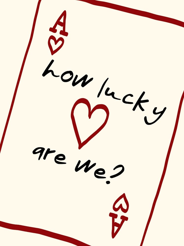How Lucky Are We?