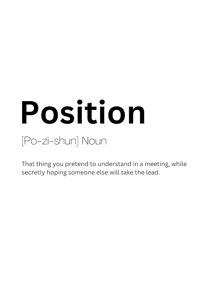 Position Definition Meaning Art Print by Kaigozen – Fy!
