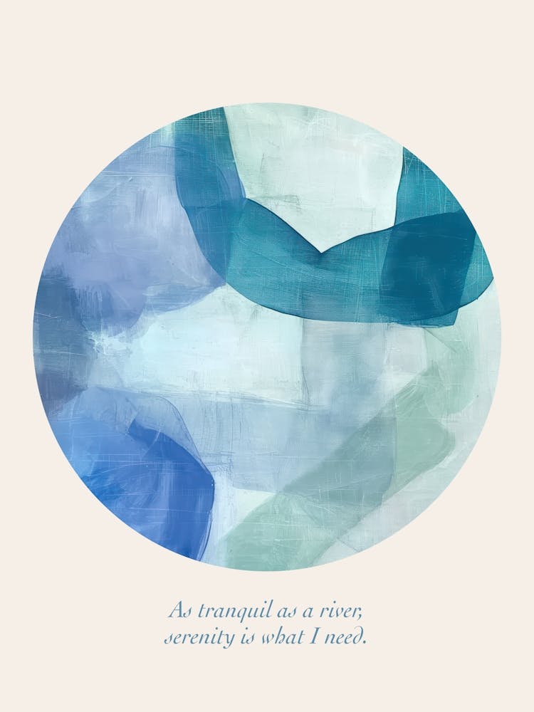 Affirmations As Tranquil As A River, Serenity Is What I Need
