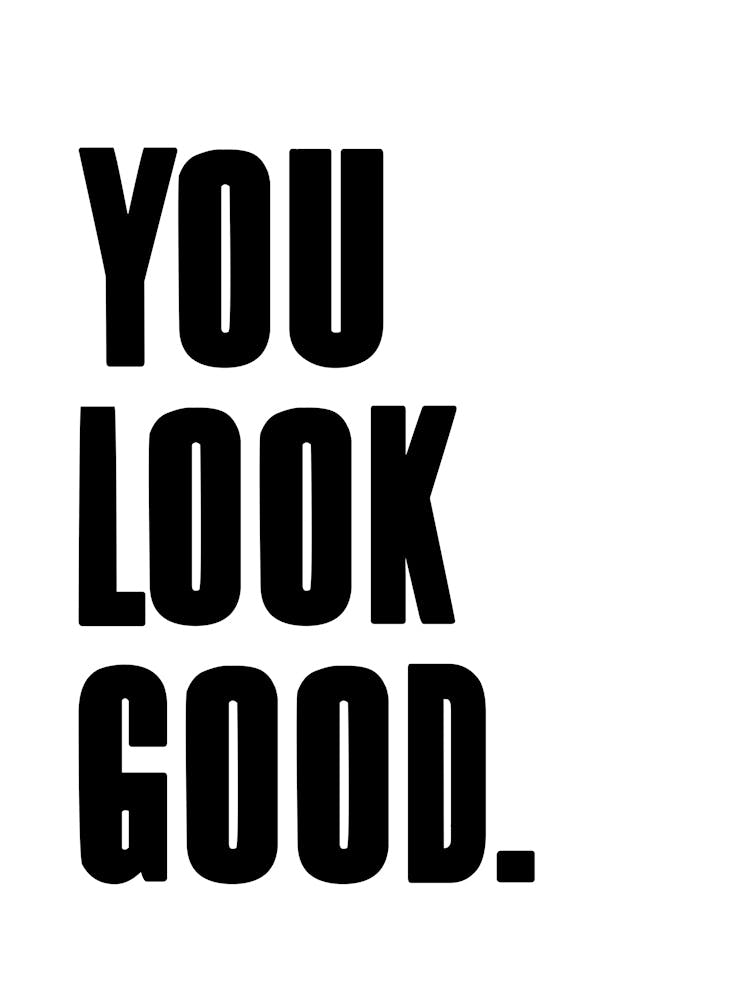You Look Good Poster