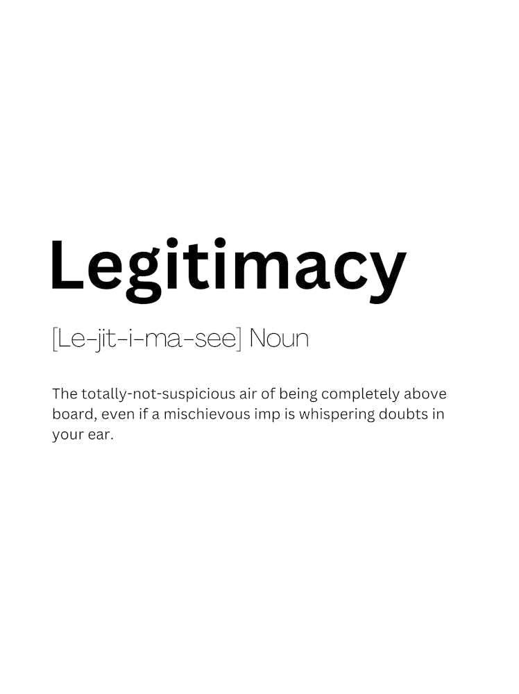 Legitimacy Definition Meaning 1