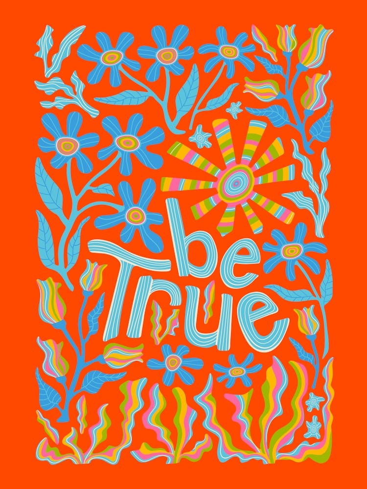 BE TRUE Motivational Uplifting Message Lettering Quote Portrait Layout with Flowers and Sun in Rainbow Colours on Red