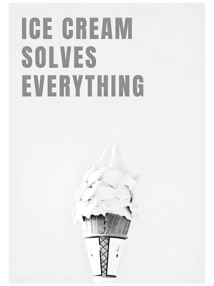 Ice Cream Solves Everything 1