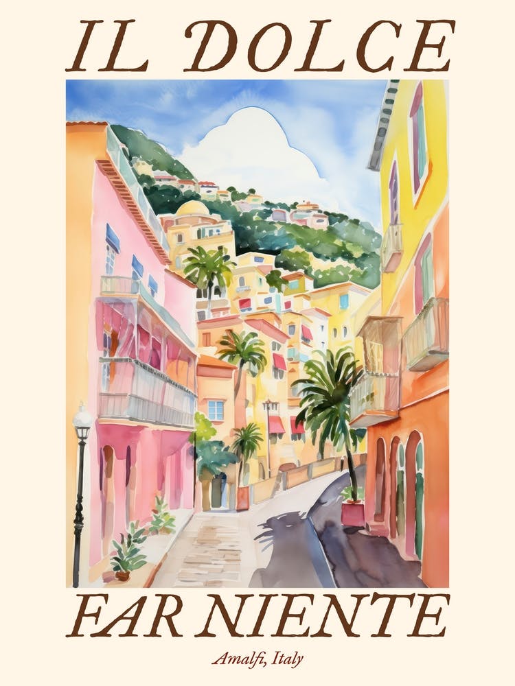 Il Dolce Far Niente Amalfi, Italy Watercolour Streets 2 Poster