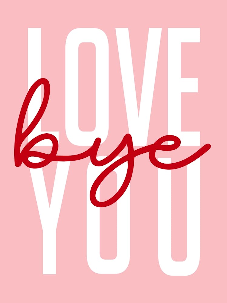 Love You Bye Hallway Entrance Pink and Red