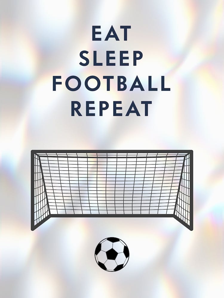 Eat Sleep Football Repeat
