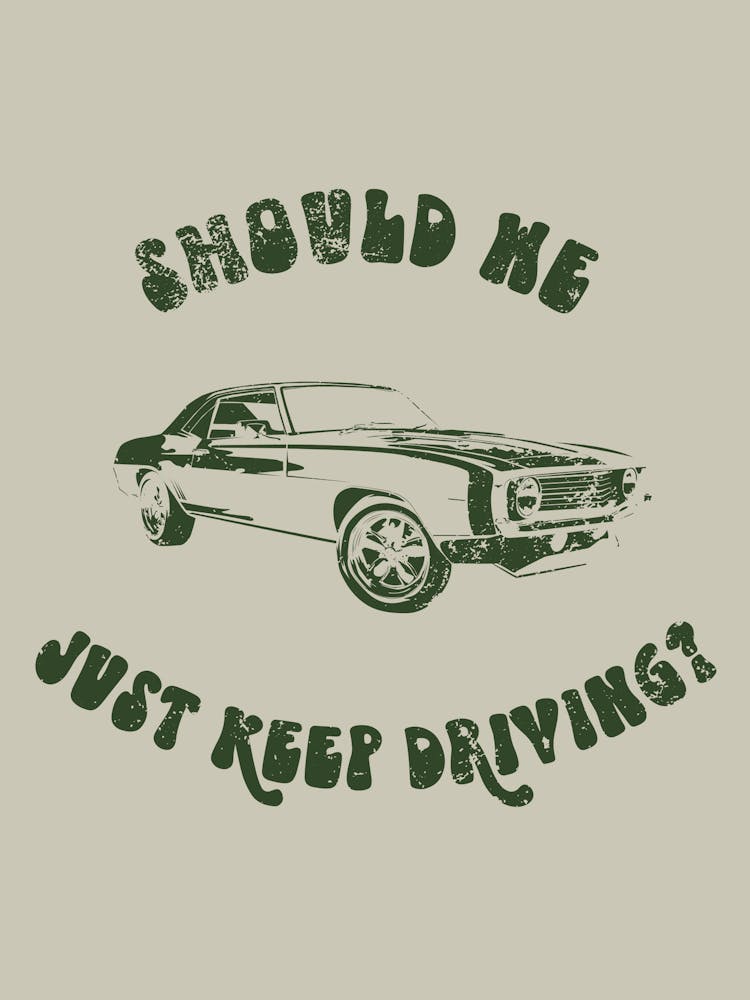 Keep Driving Retro Vintage Pruny
