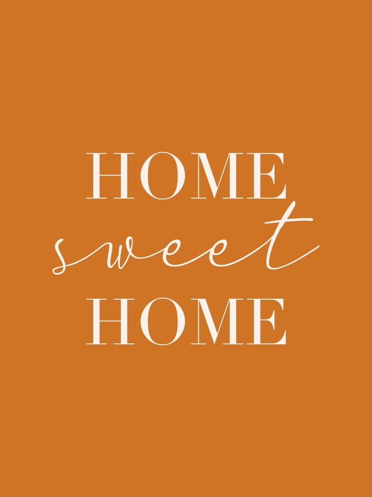 Home Sweet Home Dark Orange