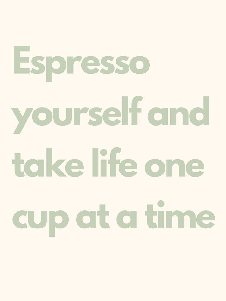 Espresso One Cup At A Time Sage Kitchen Typography