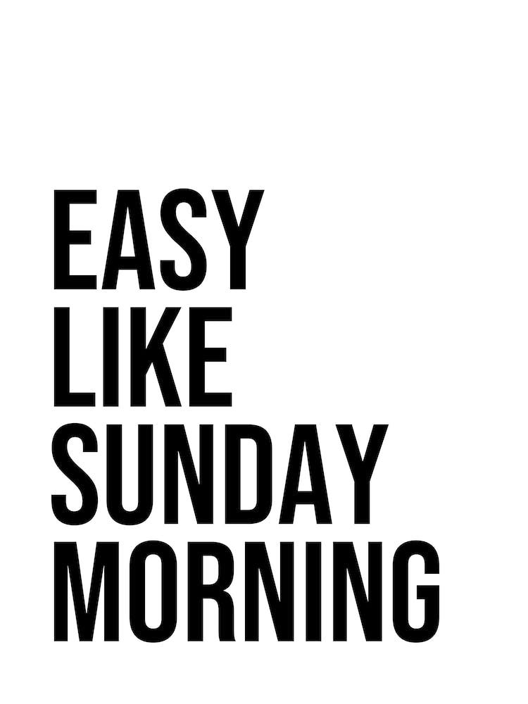 Easy Like Sunday Morning