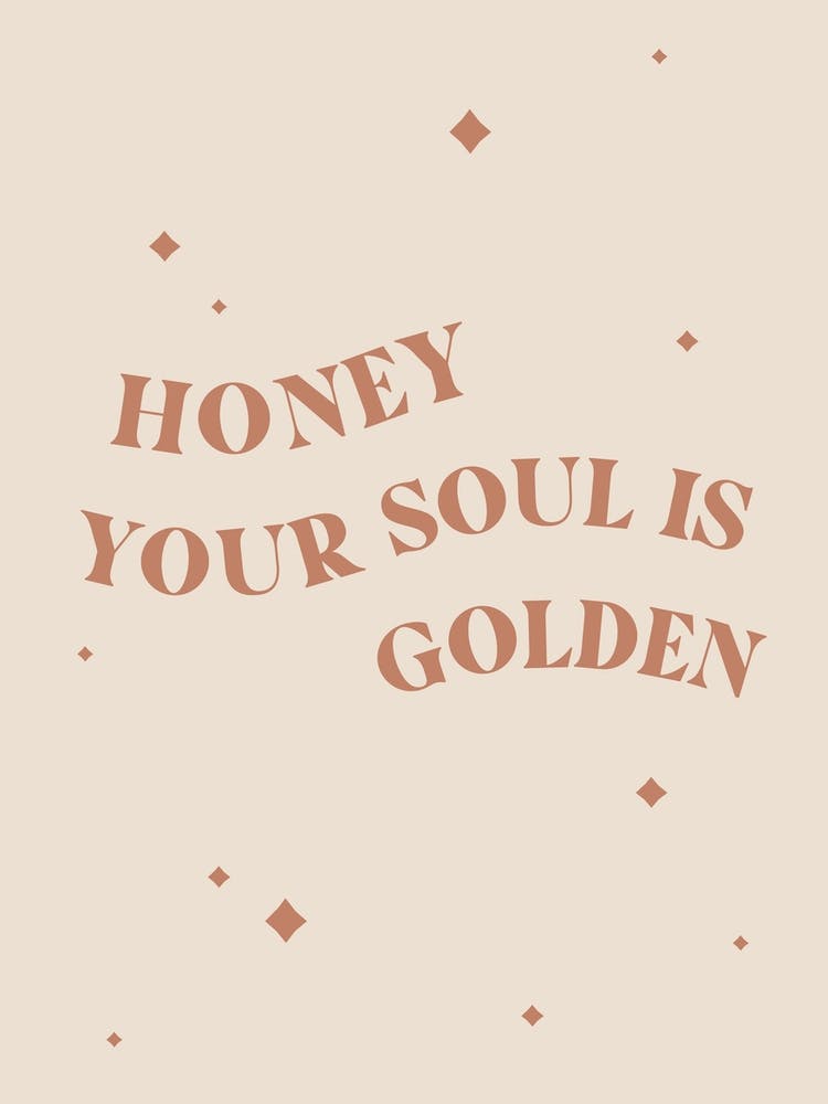 Honey Your Soul Is Golden Bohemian Neutral Quote Wall