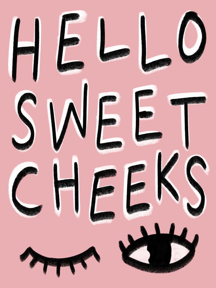 Hello Sweet Cheeks Pink